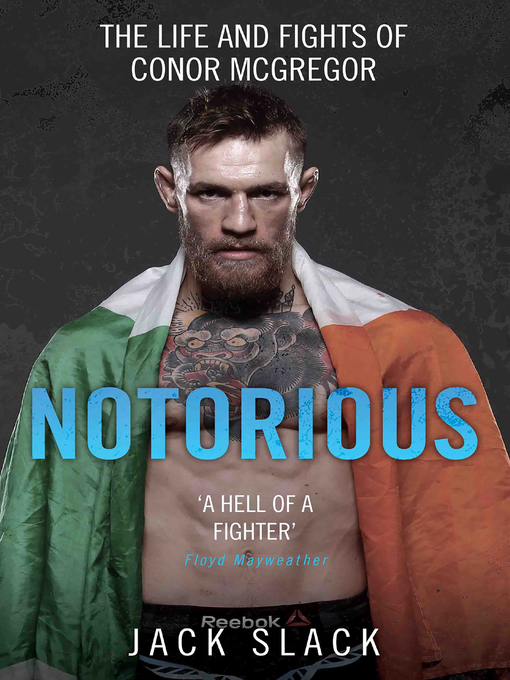 Title details for Notorious--The Life and Fights of Conor McGregor by Jack Slack - Available